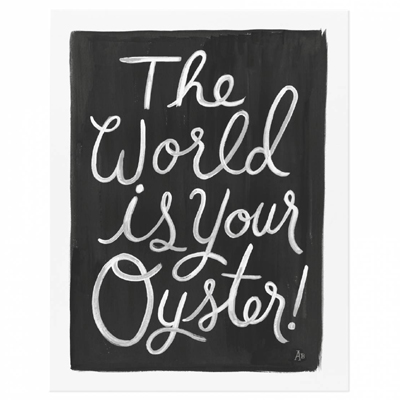 The World is your oyster poster
